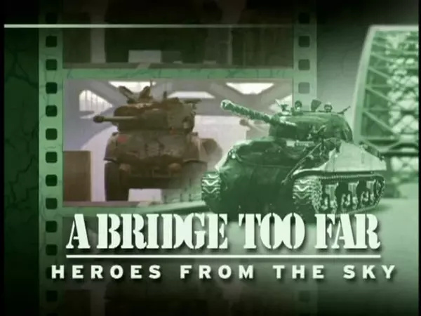 遥远的桥：来自天空的英雄 A Bridge Too Far: Heroes from the Sky (2001)