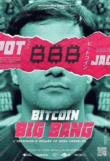 比特币大爆炸 Bitcoin Big Bang: l’improbable épopée de Mark Karpeles【2019】【法国】【纪录片】