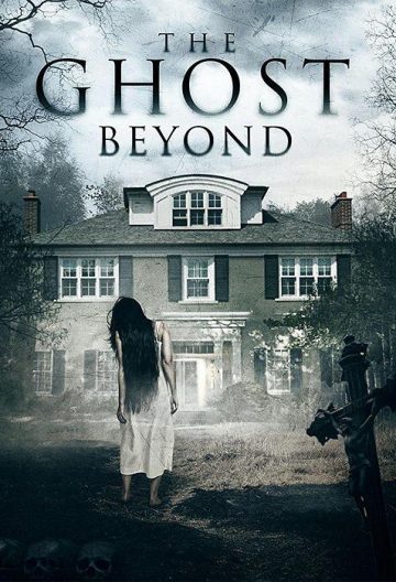隔墙有鬼 The Ghost Beyond【2018】【美国】【惊悚/恐怖】
