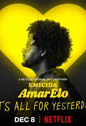 埃米西达：黄色 献给昨日 Emicida: AmarElo – It’s All for Yesterday【2020】【巴西】【纪录片/音乐】