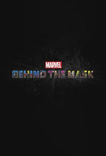 面具之下 Marvel’s Behind The Mask【2021】【美国】【纪录片】